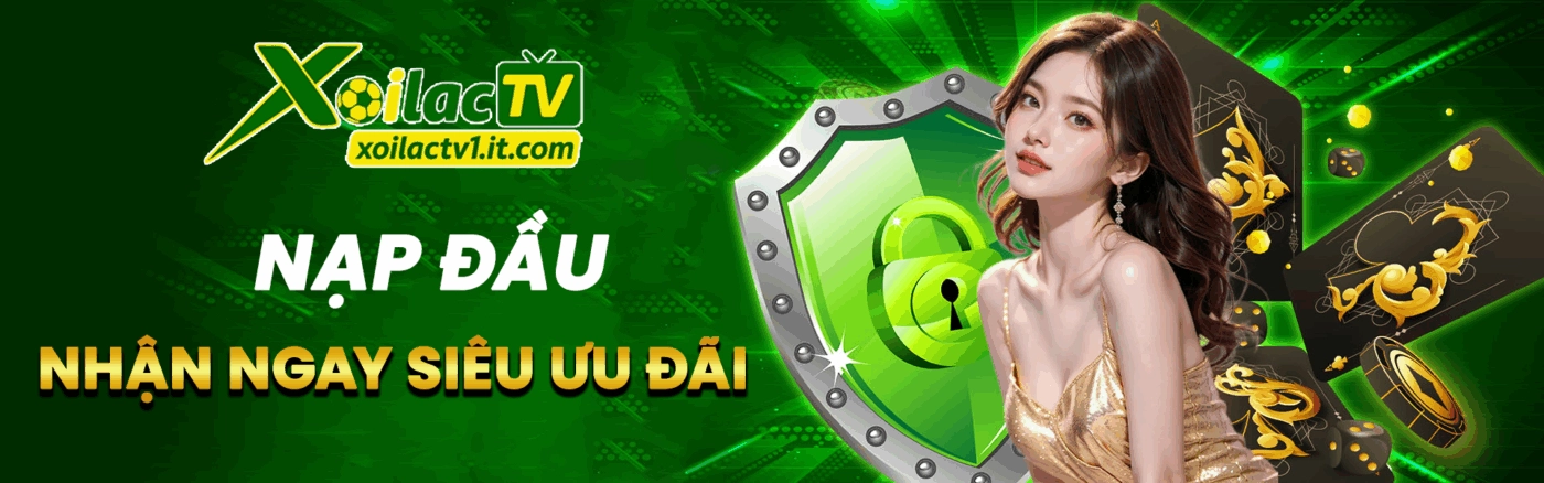 Xoilac TV - nhận ngay ưu đãi