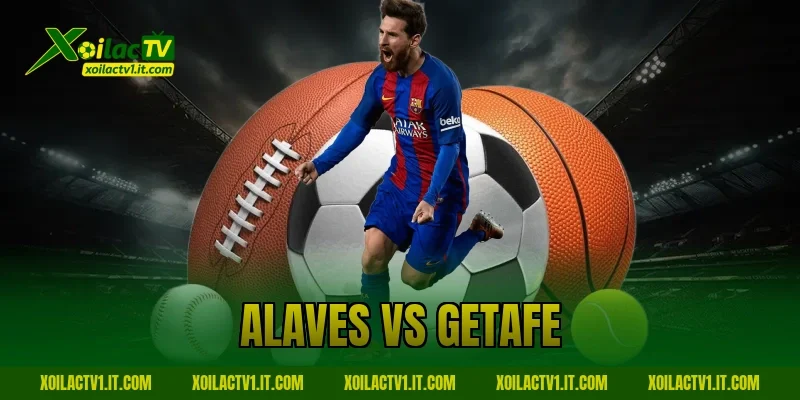 alaves vs getafe