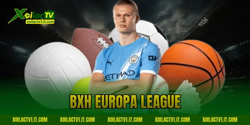 BXH europa league