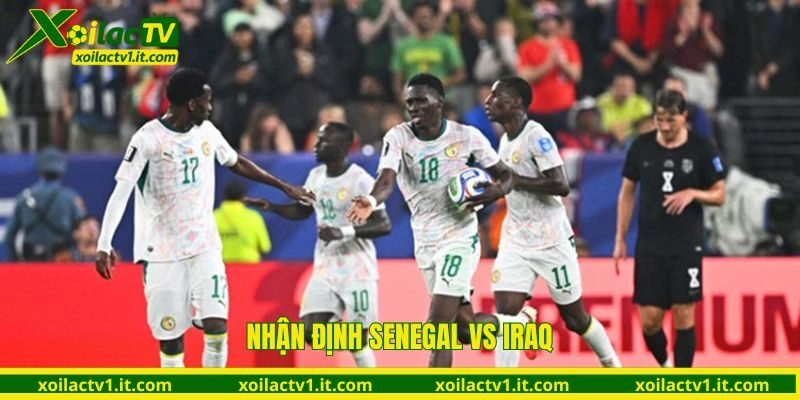 Nhận định Senegal vs Iraq